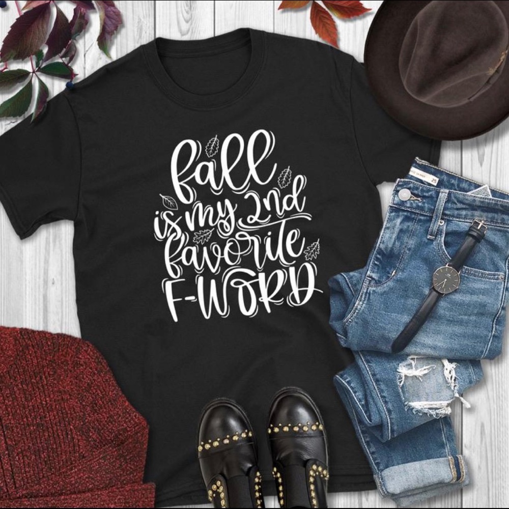 Fall is my second favorite F word Graphic Tshirt Funny Sarcastic Trendy Tops Tee